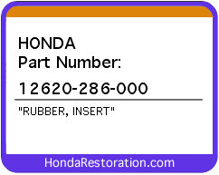 HONDA NOS OEM RUBBER, INSERT - 12620-286-000>
	
<div itemprop=