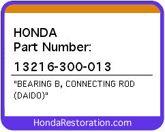 HONDA NOS OEM BEARING B, CONN ROD - 13216-300-013>
	
<div itemprop=