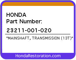 HONDA NOS OEM MAINSHAFT (13T) - 23211-001-020>
	
<div itemprop=
