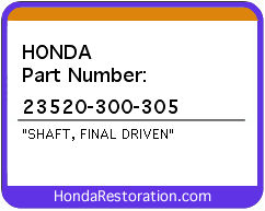HONDA NOS OEM SHAFT, FINAL DRIVEN - 23520-300-305>
	
<div itemprop=