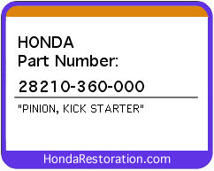 HONDA NOS OEM PINION, KICK STARTER - 28210-360-000>
	
<div itemprop=