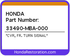 HONDA NOS OEM CVR, FR. TURN SIGNAL - 33490-MBA-000>
	
<div itemprop=