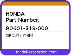 HONDA NOS OEM CIRCLIP (47MM) - 90601-319-000>
	
<div itemprop=