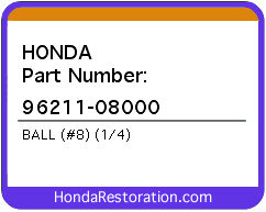 HONDA NOS OEM BALL (#8) (1/4) - 96211-08000>
	
<div itemprop=